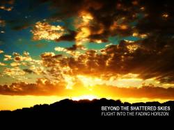 Beyond The Shattered Skies : Flight into the Fading Horizon